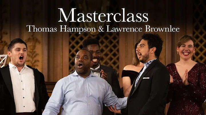 THOMAS HAMPSON & LAWRENCE BROWNLEE MASTERCLASS  Op...