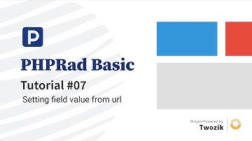 PHPRad Basic tutorial #07 setting field value from URL