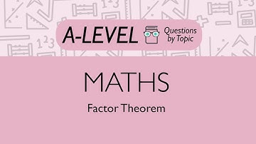 Factor Theorem - Q6 | Maths A-level | PMT Education