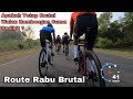 Gowes Route Rabu Brutal - Walau Sedikit Peserta Apakah Speednya Tetap Brutal ?