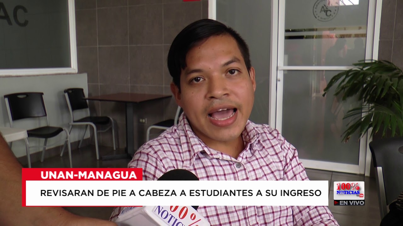 tv kanalları Estudiantes de UNAN-Managua serán revisados de pie a cabeza para ingresar a recinto