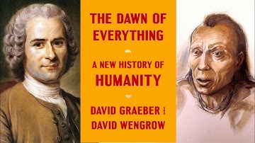 10. David Graeber & David Wengrow "The Dawn of Everything" critique: The Wisdom of Kandiaronk