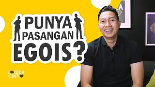 CARA MENGHADAPI PASANGAN EGOIS | Logika Cinta Jose Aditya