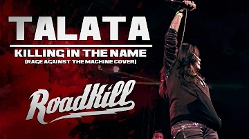 ROADKILL TOUR - TALATA - KILLING IN THE NAME (COVER)