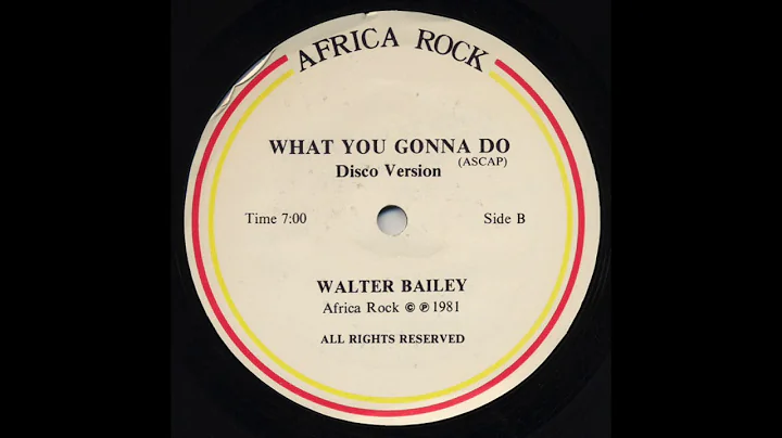 Walter Bailey  What You Gonna Do (Disco Version)
