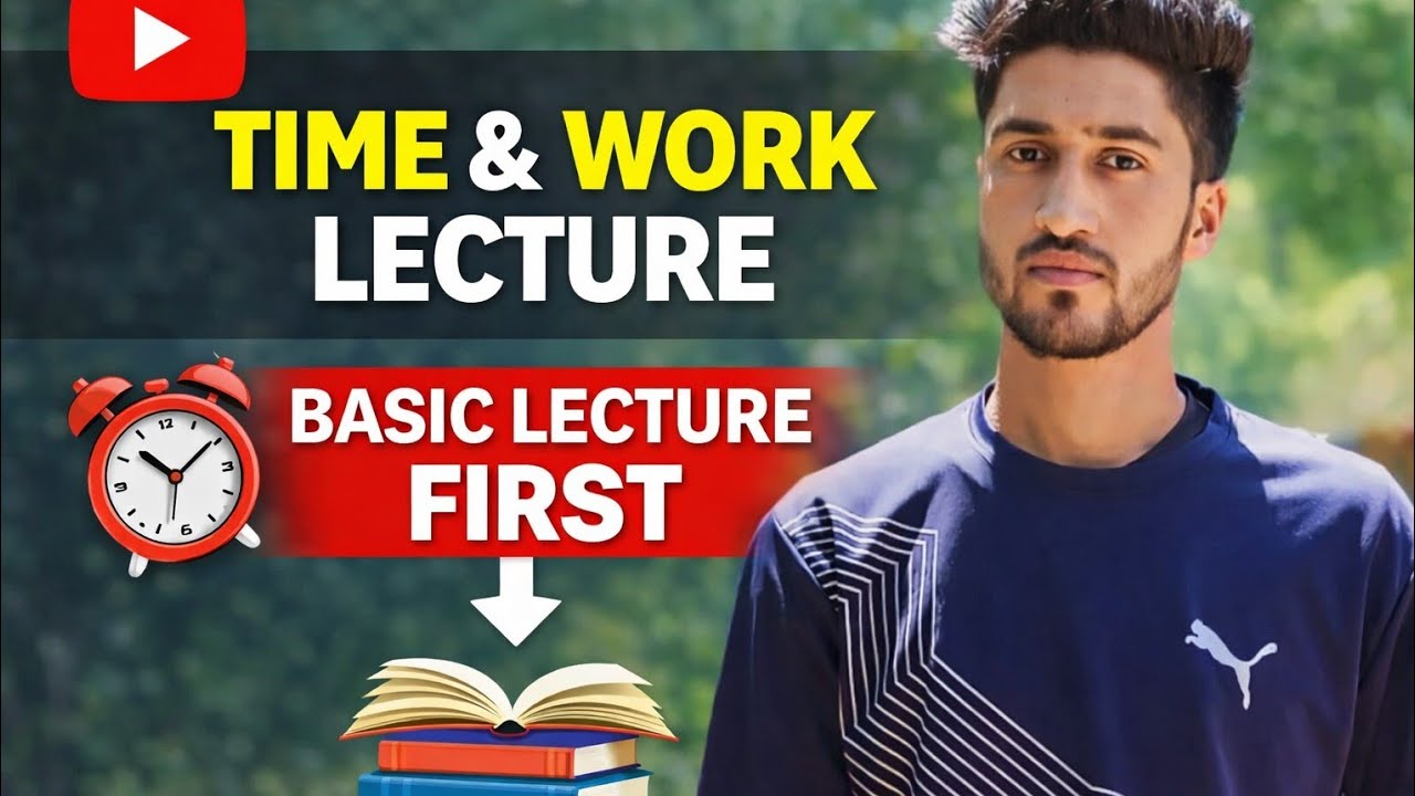 Time and work lecture