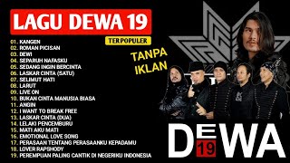 (TANPA IKLAN) KUMPULAN LAGU DEWA 19 TERPOPULER