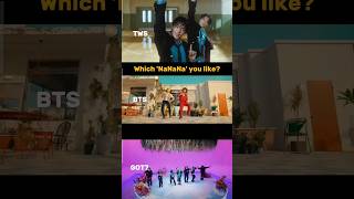  Which 'NaNaNa' you like? #tws #bts #got7 #kpop #music