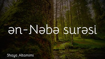 Nəbə surəsi - Shaya Altamimi / شايع التميمي - سورة النبإ