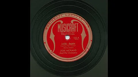 Jose Morand - Laura - Musicraft 322A