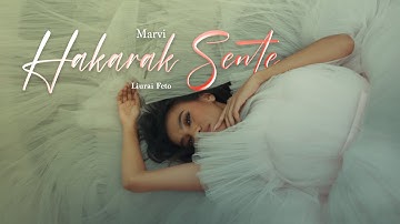 Marvi - Hakarak Sente (Official Music Video)