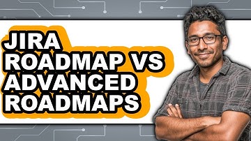 Jira Roadmap vs Advanced Roadmaps - 2025 Comparison
