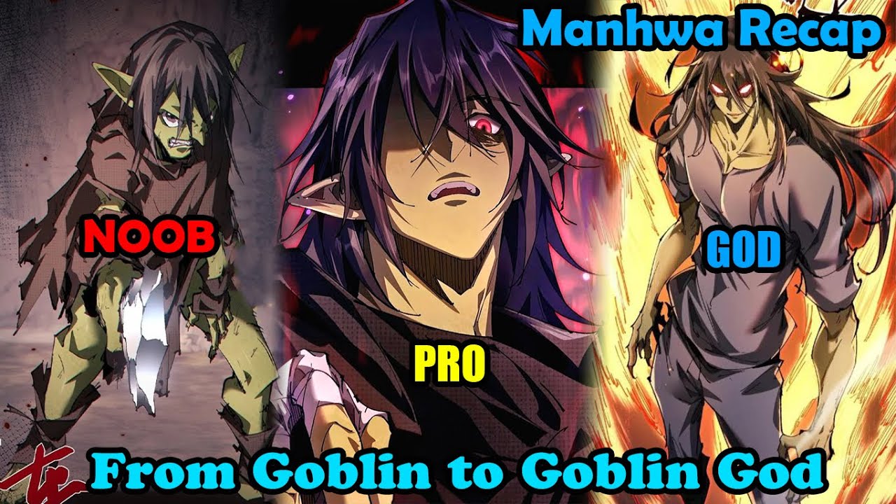 Goblin To Goblin God Chapter 13 www.youtube.com