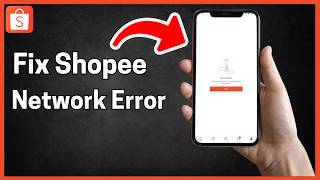 Fix Shopee: Network Error