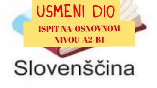 Ispit iz slovenačkog jezika na nivou A2-B1 *USMENI DIO & PISANJE*