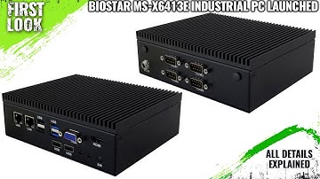 BIOSTAR MS-X6413E Industrial PC Launched - Explained All Spec, Features And More