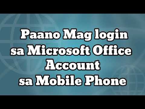 Paano Mag-login sa Microsoft Office sa Mobile Phone