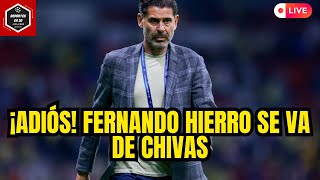 ¡ULTIMO MOMENTO! FERNANDO hierro se va de CHIVAS | LLEGA AL AL-NASSR