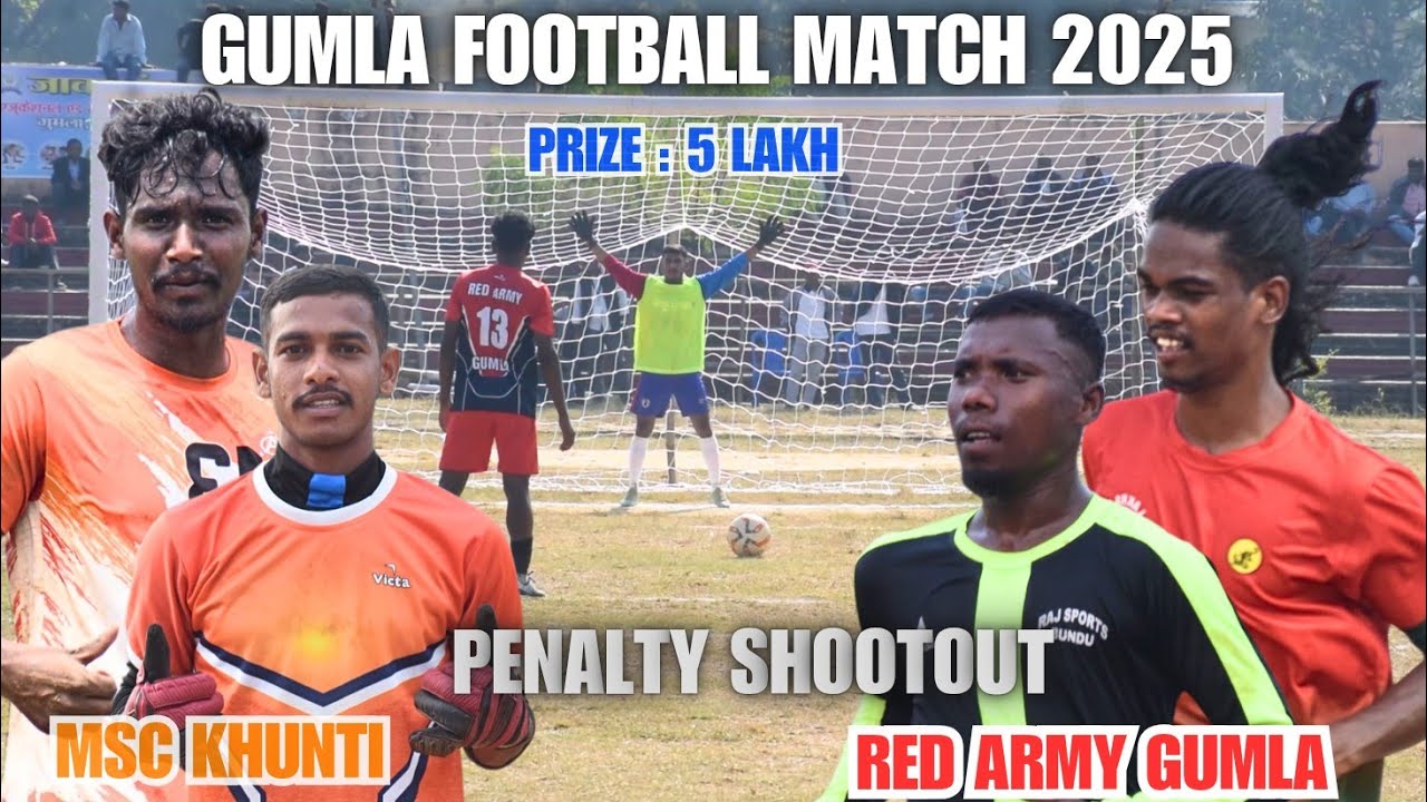 Red Army Gumla 🆚 MSC Khunti || Penalty Shootout || Gumla Football Match ⚽