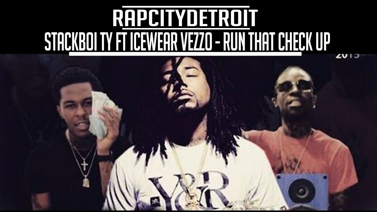 Stack Boi Ty ft. IceWear Vezzo - Run That Check Up - YouTube