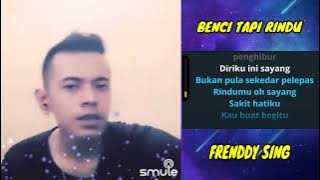 KARAOKE DUET SMULE BENCI TAPI RINDU NYANYI BARENG FRENDDY SING