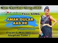 Amak dular aas re  full song new santhali  2022  eliyas  mariam  stephan tudu 