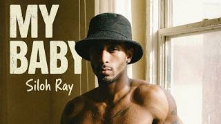 Siloh Ray - My Baby [Official Visualizer]