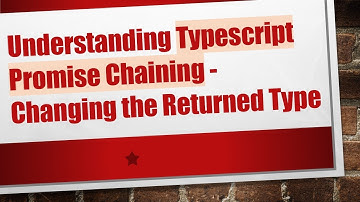 Understanding Typescript Promise Chaining - Changing the Returned Type