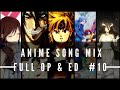 Anime Songs Compilation [FULL OP & ED MIX] #10