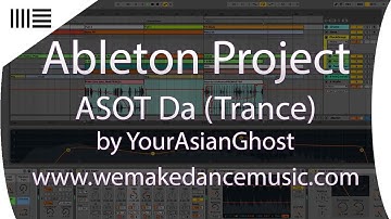 Ableton Live 9 Trance Template - ASotda by YourAsianGhost www.wemakedancemusic.com