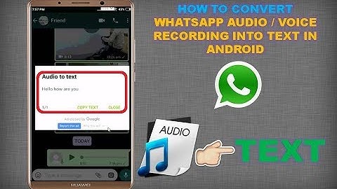 How to Convert Whatsapp Audio / Voice Recording Into Text In Android