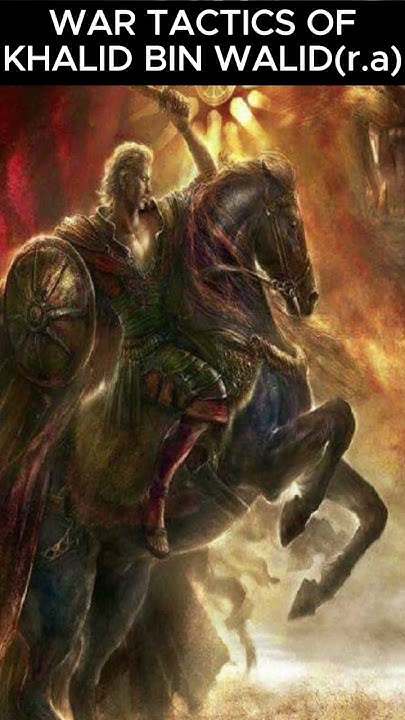 unveiling-hazrat-khalid-bin-walid-s-military-genius-what-does-he