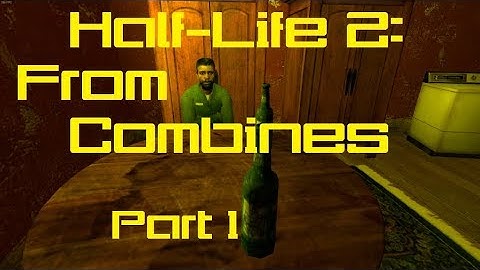 Half-Life 2: From Combines - Full Walkthrough - Part 1