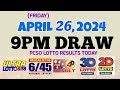 Lotto result today 9pm draw april 26 2024 658 645 4d swertres ez2 pcso