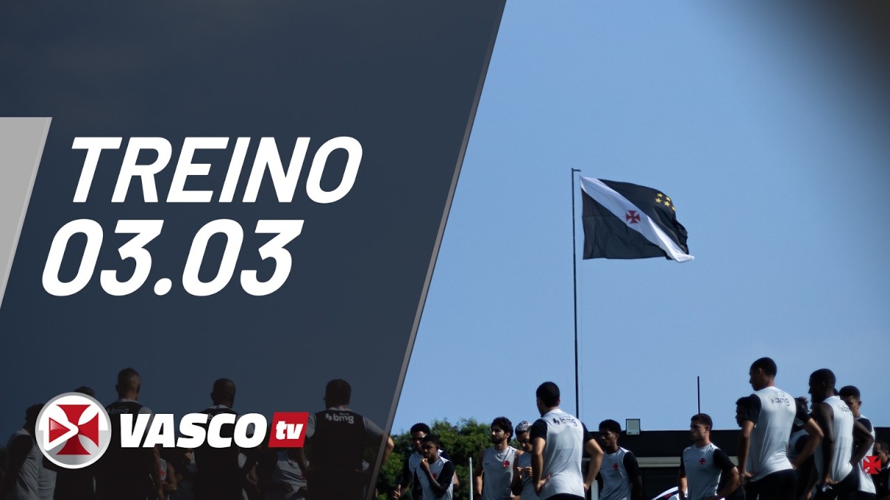 TREINO 03.03 | VASCOTV