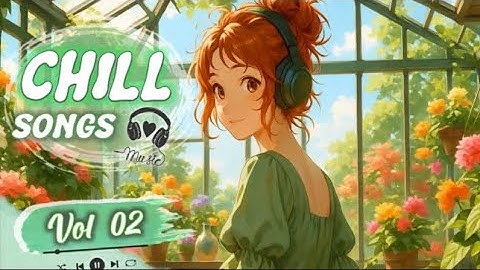 Chill Songs Vol.02 | Cozy & Relaxing Music for a Peaceful Day