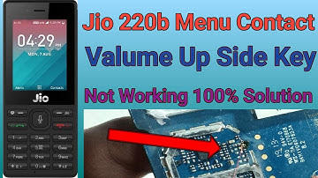 Jio 220b Contact Menu Valume Up Side Not Working Solution || Jio 220b Keypad Problem Solution
