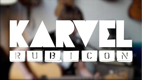 Karvel - Rubicon (Acoustic)