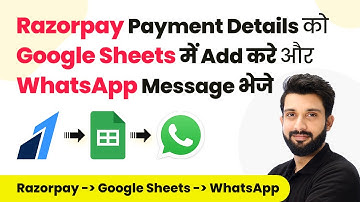 How to Add Razorpay Payment Details to Google Sheets & Send WhatsApp Message (in Hindi)
