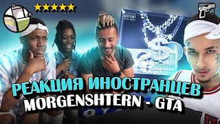 Реакция иностранцев MORGENSHTERN - GTA