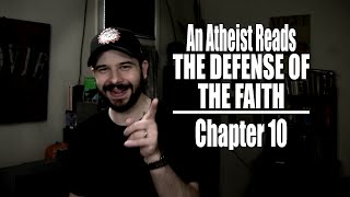 Chapter 10 - An Atheist Reads The Defense of the Faith