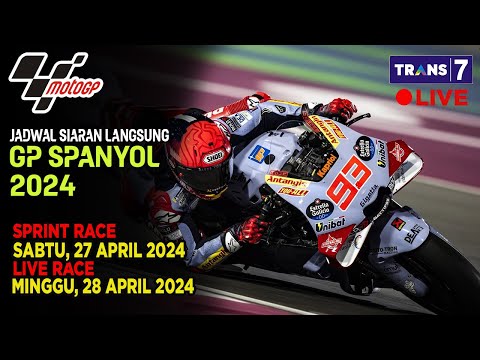 JADWAL SIARAN LANGSUNG MOTOGP SPANYOL SERI 4 MALAM INI  LIVE TRANS 7