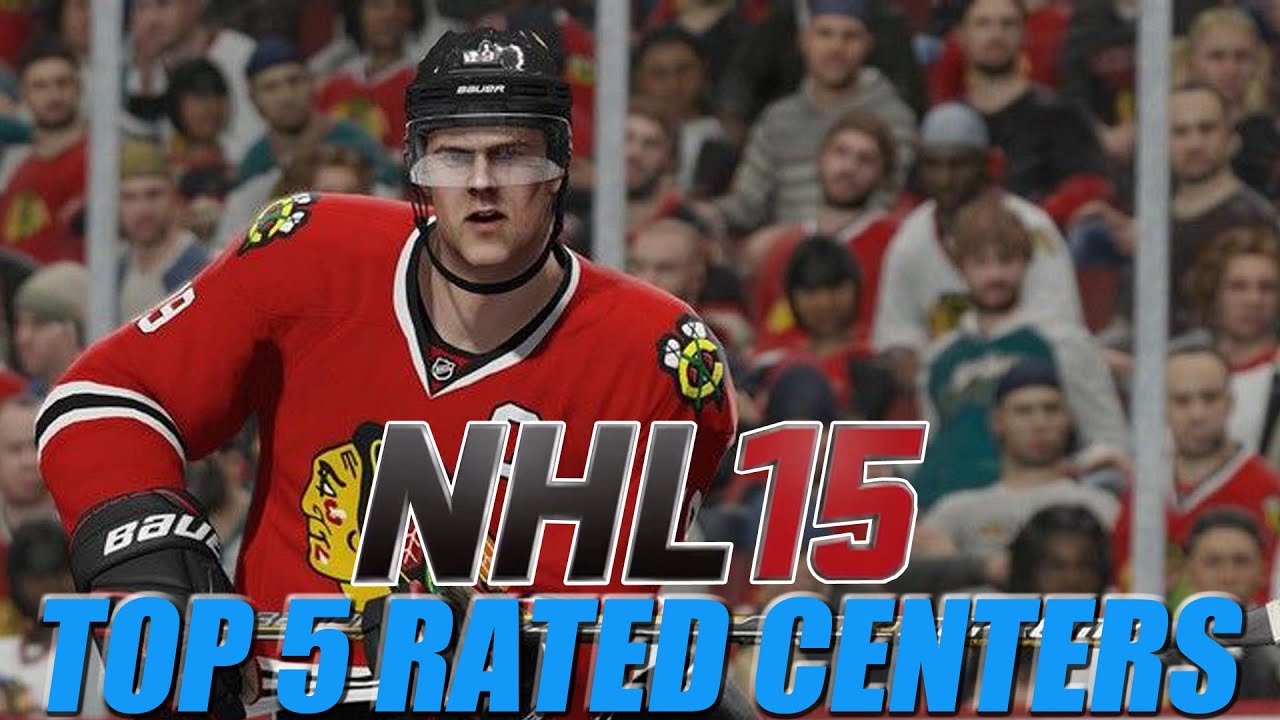 NHL 15 Top 5 Rated Centers