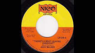 Jack Walker - There's a Boat Leaving Everyday