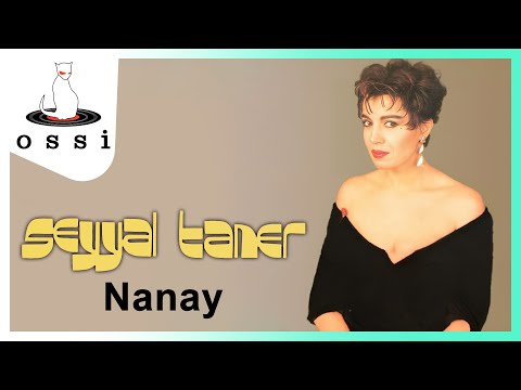 Seyyal Taner - Nanay