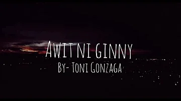 Awit Ni Ginny- Toni Gonzaga
