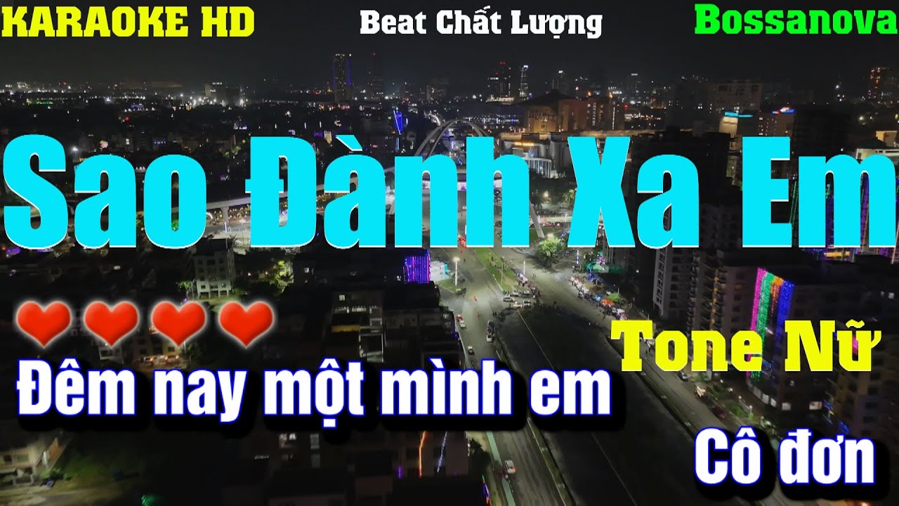 Karaoke Sao Đành Xa Em (Bossanova) l Tone Nữ l Beat phối mới Âm thanh ra chất lượng cực hay,dễ hát