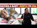Is Having a Baby in KENYA Easier Than in the USA?