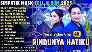 Download Lagu RINDUNYA HATIKU - INDAHNYA ULAN - BAHTERA CINTA - SIMPATIK MUSIC FULL ALBUM TERBARU 2025 MP3 Download Lagu RINDUNYA HATIKU - INDAHNYA ULAN - BAHTERA CINTA - SIMPATIK MUSIC FULL ALBUM TERBARU 2025 MP3