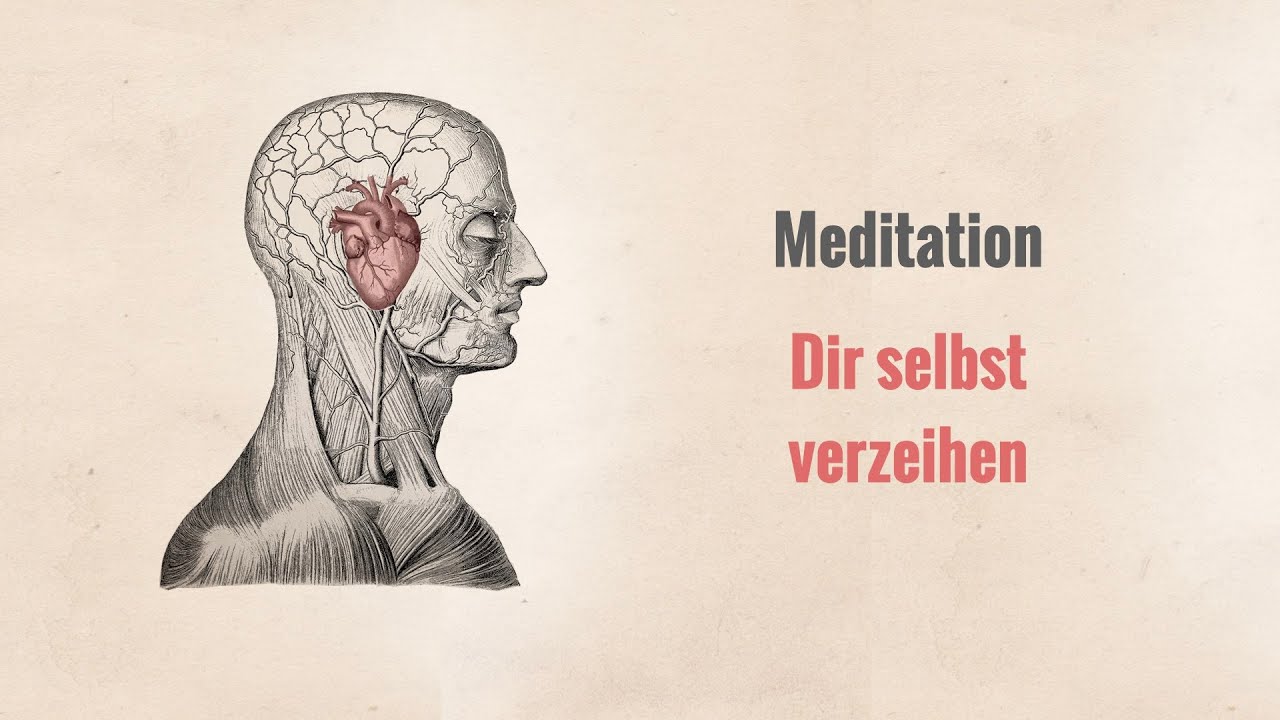 Meditation - Dir selbst verzeihen